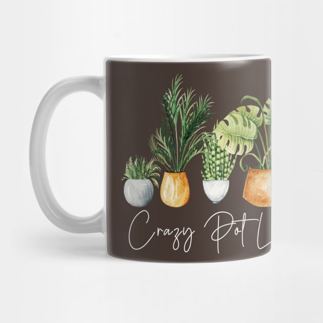 Crazy Pot Lady Plant Lover Mom Gift by uncommontee